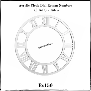Acrylic Clock Dial Roman Numbers (6 Inch) - Silver